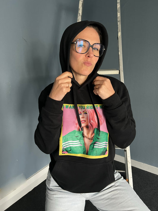 SWEAT à Capuche  << I WANT YOU RIGHT NOW >>